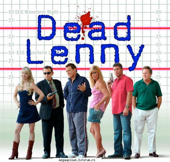 dead lenny (2006) 
ma scuzati, sunt banii mei !

 tony thick asteapta sa-i fie livrati 5 milioane de