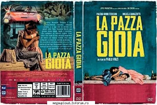 pazza gioia (2016) pazza gioia redă povestea două femei total diferite care ajung să