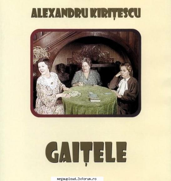 gaitele (1993) teatru gaitele piesei petrece casa anetei duduleanu, tasse duduleanu, casă care