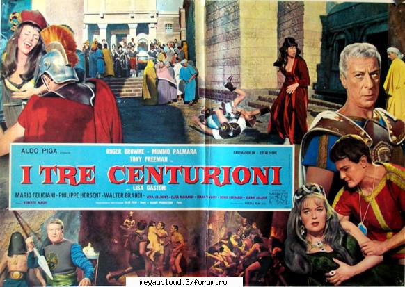 tre centurioni (1964) tre centurioni (1964)n timpul imperiului lui legiunilor romane din asia,