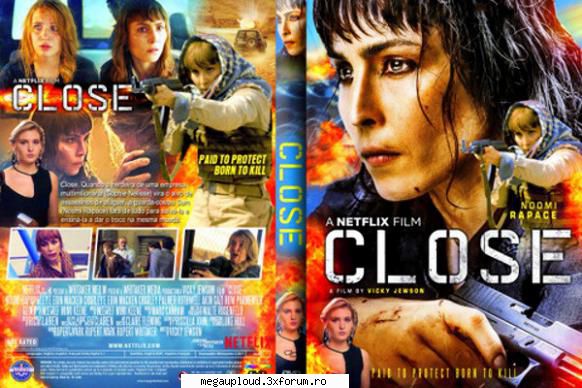 close (2019) close actrita suedeza noomi rolul inspirat viata celui mai seama bodyguard feminin din