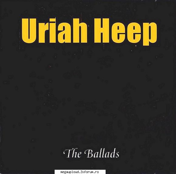 uriah heep the ballads (1994) uriah heep the ballads (1994) 01. lady black (4:47) 02. free (3:32)