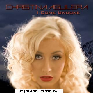 christina aguilera come undone (2008 track list:01. will be02. what child this03. come undone04.