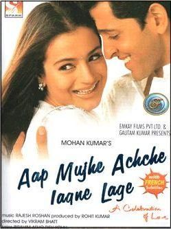 aap mujhe achche lagne lage (2002) adica pus engleza ....daca placea cautatio voi... sau