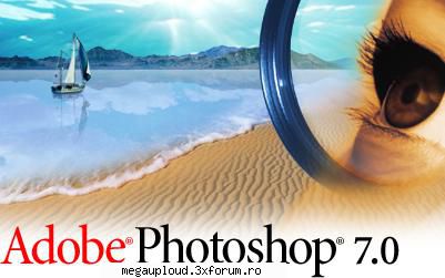 adobe photoshop 7.0

adobe photoshop este un program de editare dezvoltat si publicat de adobe
