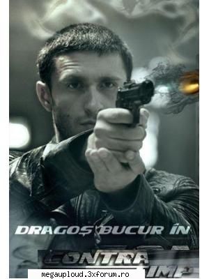 Contra Timp (2008) - shadowX - FILME ROMANESTI