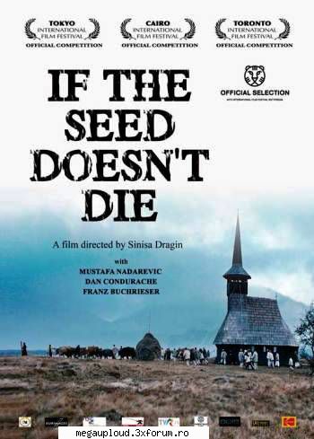 Daca bobul nu moare (2010) - Dacă bobul nu moare (2010) If the Seed - FILME ROMANESTI