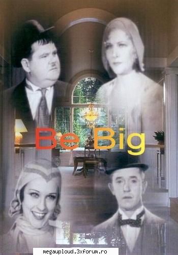 Laurel & Hardy - Be Big! (1931) - shadowX - STAN SI BRAN