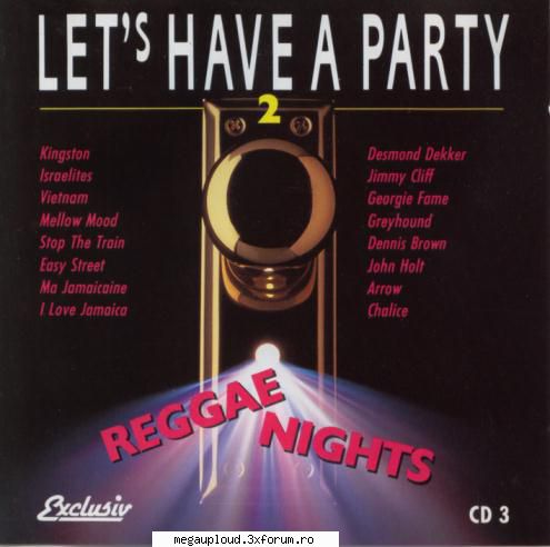 Let�s Have A Party - Let�s Have a Party 2 � Reggae Nights 1 Desmond - MUZICA USOARA INTERNATIONALA
