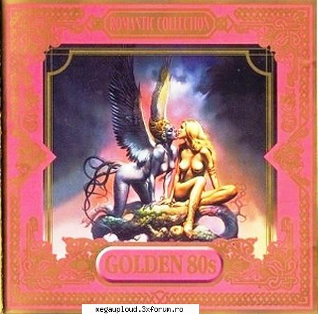 Romantic Collection Golden 80 s - Romantic Collection Golden 80 s Track List - MUZICA USOARA INTERNATIONALA