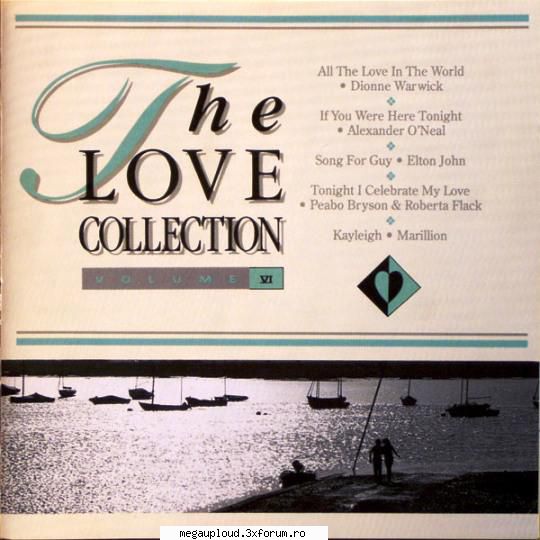 The Love Collection - vol. VI - Track List : 1. Dionne Warwick - All The Love - MUZICA USOARA INTERNATIONALA
