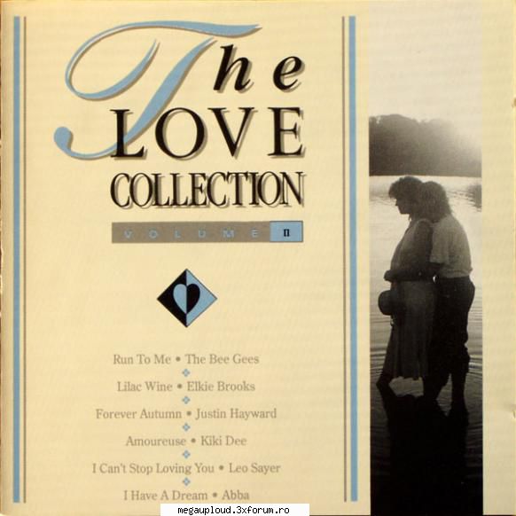 The Love Collection � Vol. II - The Love Collection � Vol. II 1. Bee Gees - MUZICA USOARA INTERNATIONALA